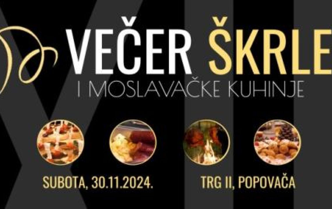 XII. VEČER ŠKRLETA I MOSLAVAČKE KUHINJE 